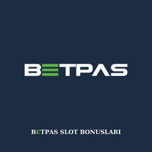 Betpas slot bonusları