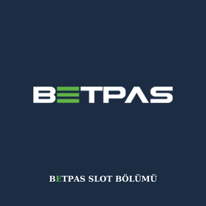 Betpas slot bölümü