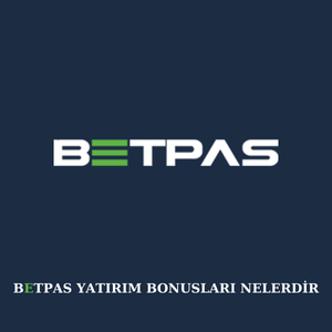 Betpas yatırım bonusları nelerdir